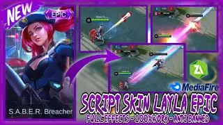 NEW SCRIPT SKIN LAYLA EPIC FULL EFFECTS + LOGO + EFFECT LOBBY - MOBILE LEGENDS