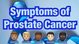 Symptoms Of Prostate Cancer - When Should You Get Screened For Prostate Cancer