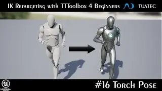 #16 Torch Pose - IK Retargeting with TTToolbox 4 Beginners | Unreal Engine 5.1 Manny ALS