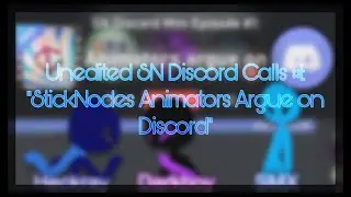 SN Discord Unedited Podcasts: Sticknodes Animators argue on Discord
