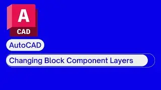 ☑️AutoCAD: Changing Block Component Layers