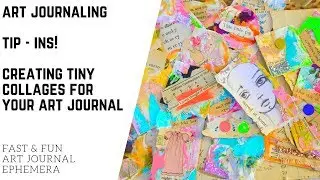 Tip-Ins: Creating Tiny Collages for your Art Journal!
