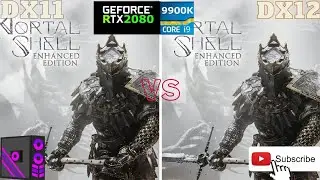 Mortal Shell high setting 1080p G-sync DX11 Vs DX12 I9-9900k RTX 2080 PC