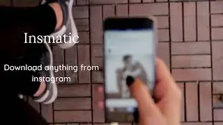 Insmatic - story, reels, posts saver