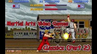 Martial Arts Video Games Classics (Part 2)