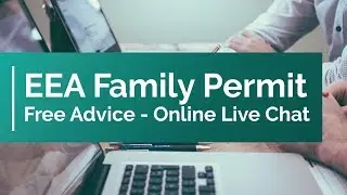 EEA Family Permit Free Advice - Online Live Chat