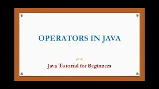Operators in Java | Types of operators in java | java basic Tutorial for beginners (English)