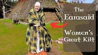 The Earasaid - Highland Women's Great Kilt & Other 18th Century Clothing