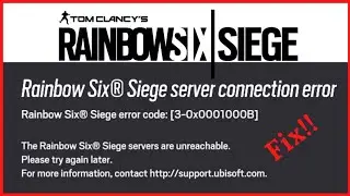 Rainbow Six Siege is Down | Server Connection Error Code | Servers unreachable FIX