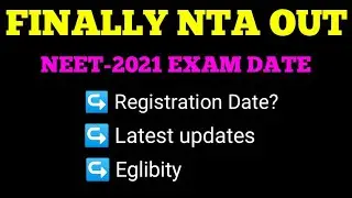NEET 2021 EXAM DATE OUT|NEET 2021 REGISTRATION DATE|NTA LATEST UPDATE|NEET LATEST UPDATE