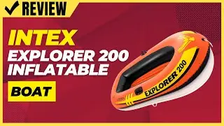 INTEX Explorer 200 Inflatable Boat Review