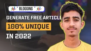 Generate Free Unique Article for Blogging Just 2 MINUTE | Blogging for Beginner - Re-TechHub (2022)