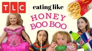 I EAT LIKE HONEY BOO BOO FOR 24 HOURS