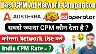 Adsterra Vs Adoperator Ad Network Comparison | Best Ad Network CPM Rate Comparison - SmartHindi