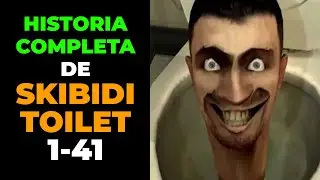 SKIBIDI TOILET - La HISTORIA COMPLETA (Reacciono del capítulo 1 al 41)