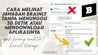 GAK PERLU NUNGGU LAGI! BEGINI CARA LIHAT JAWABAN BRAINLY TANPA MENUNGGU DAN DOWNLOAD APLIKASI
