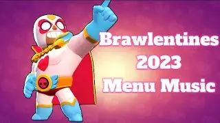 Brawlentines 2023 Menu Music(Brawl Stars OST)