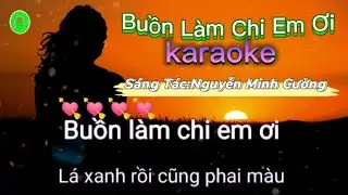 Buồn Làm Chi Em Ơi KARAOKE | solo music DS