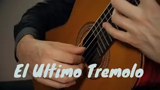 #tremolo #classicalguitar Agustin Barrios Mangore: La Ultima Cancion (El ultimo Tremolo)