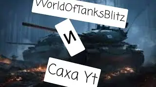 world of tanks blitz c caxa yt