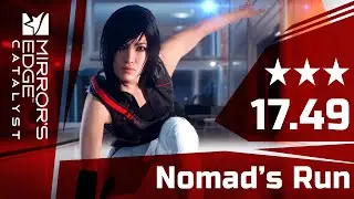 Nomad's Run ★★★ Top 1% [17.49] - Mirror's Edge Catalyst