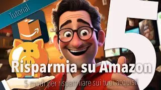 5 modi per risparmiare su Amazon prima parte