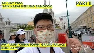 NAIK KAPAL TIKET ALL DAY PASS KELILING KOTA BANGKOK | EXPLORE KOTA BANGKOK PART 2