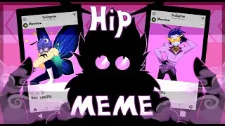 Hip MEME // Oc