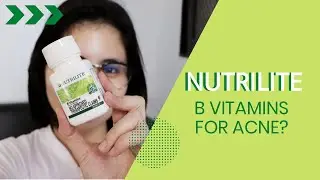 B Vitamins for Acne | NUTRILITE B VITAMINS REVIEW