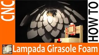 CNC - Gcode with jscut and prototype sunflower foam lamp