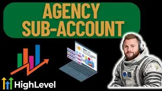 Setting Up Your Agency Sub-Account In GoHighLevel!