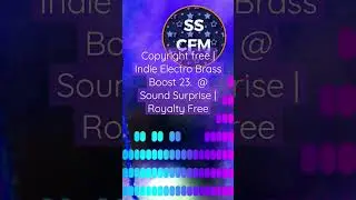 Indie Electro Brass Boost 23.(S2)  @ Sound Surprise | Royalty Free | Copyright Free | Listen Full.