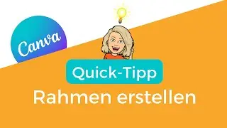 Rahmen in Canva erstellen | Canva Tutorial