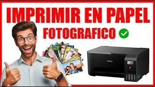 COMO IMPRIMIR EN PAPEL FOTOGRAFICO EN UNA IMPRESORA EPSON SIN DAÑAR TU IMPRESORA