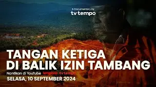 Tangan Ketiga di Balik Izin Tambang | Trailer Dokumenter