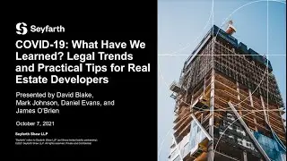 Webinar: COVID 19: What Have We Learned Legal Trends and Practical Tips for Real Estate Developers