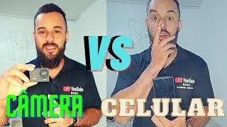 CELULAR VS CÂMERA. Comparação de imagens