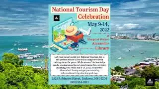 National Tourism Day Celebration at Margaret Walker Alexander Library - May 9-14, 2022