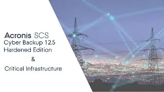 Acronis SCS and Critical Infrastructure