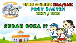 Pendaftaran PPDB Online SMA/SMK Prov Banten 2024/2025 