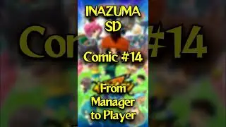 Inazuma SD Comic #14 - From Manager to Player - English Dubbed