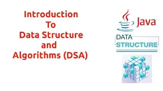 Introduction To  Data Structure and Algorithms (DSA)