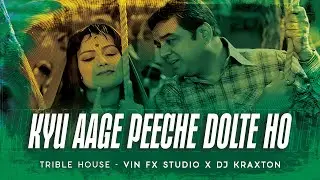 Aage Pichhe Ghumte Ho | Golmaal | Tribal House Remix | DJ KRAXTON & @VinFxStudio