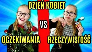 OCZEKIWANIA VS RZECZYWISTOŚĆ DZIEŃ KOBIET