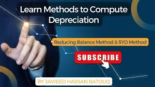 FFA Lecture 33: IAS 16 - Reducing Balance Method & Sum of the Years' Digits Method | #ICMAP