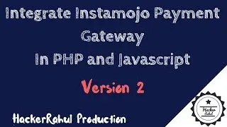 Integrate Instamojo Payment gateway in PHP and MYSQL | Version 2 | HackerRahul