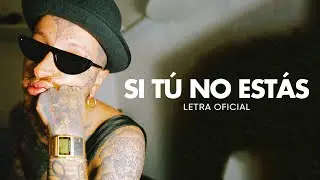 Si tu no estas - Nanpa Básico Ft. Soires Naes (LETRA)