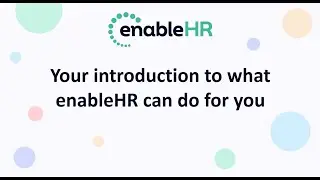 Training Session 1 - Your Introduction to what enableHR can do for you