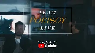 #Porisoy Pre-Release: Live with the team