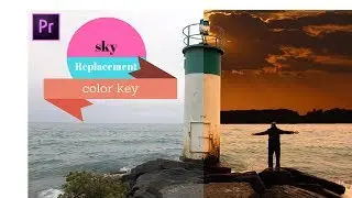 Sky Replacement By Color Key||Adobe premiere pro cc 2017